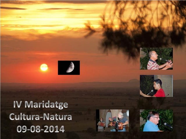IV Maridatge Cultura-Natura. 9 D'agost de 2014